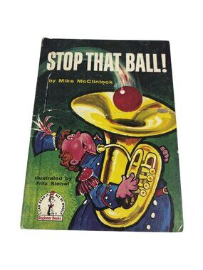 Stop That Ball! By Mike McClintock 1959 Beginner Books Book Club Edition